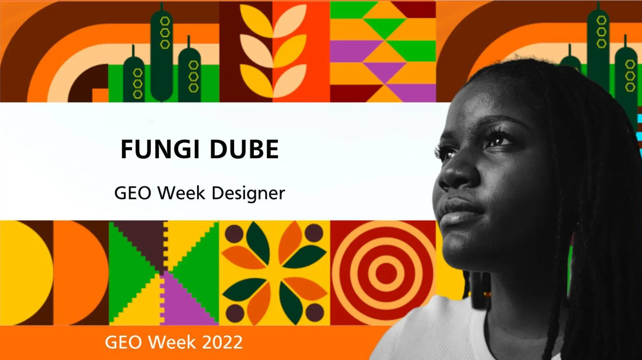Meet Fungi Dube, GEO Week designer